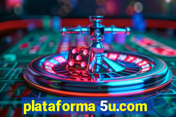 plataforma 5u.com